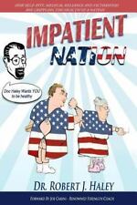 Impatient Nation : How Self-Pity, Medical Reliance and Victimhood Are...