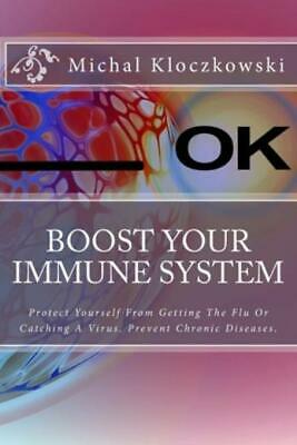 Boost Your Immune System: Change Understanding About Healthy Eating, Change...