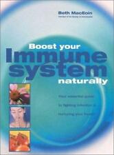 Boost Your Immune System Naturally : Your Essential Guide to Fighting...
