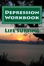 Depression Workbook : 70 Self-Help Techniques for Recovering from Depression...