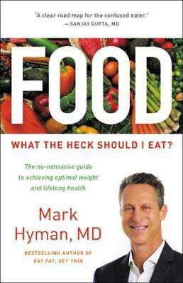 Food: What the Heck Should I Eat? by MD Hyman, Mark: New