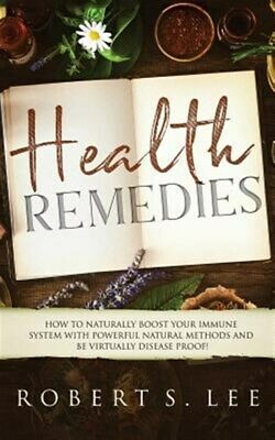Health Remedies: How to Naturally Boost Your Immune System with Powerful Natu...