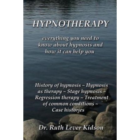 Hypnotherapy: Everything You Need to Know about Hypnosis and How It Can Help You
