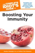 The Complete Idiot's Guide to Boosting Your Immunity
