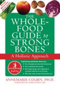 The Whole-Food Guide to Strong Bones